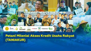 Galeri - Video, Petani Milenial Akses Kredit Usaha Rakyat (TANIAKUR), Kementerian Pertanian,BPPSDMP,Pusdiktan,YESS Programme,IFAD,TANIAKUR